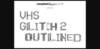 VHS Glitch 2 Outlined Font Poster 1