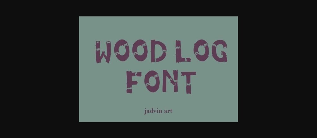 Wood Log Font Poster 3