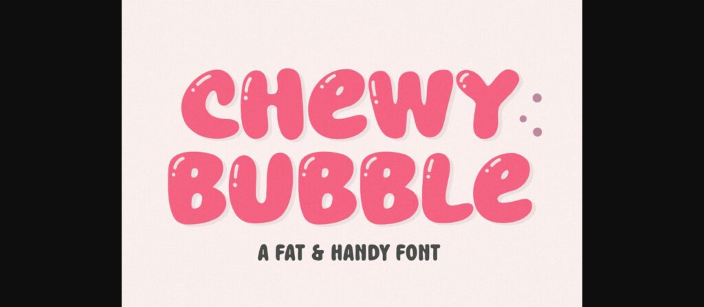 Chewy Bubble Font Poster 1