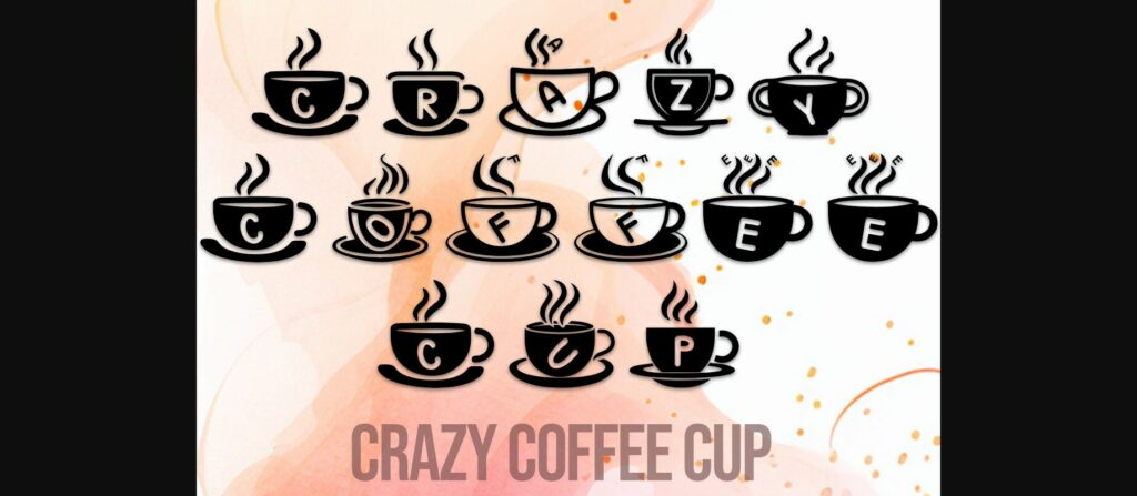 Crazy Coffee Cup Font Poster 3