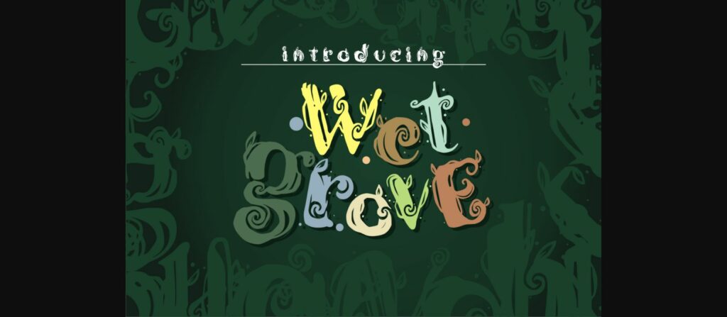 Wet Grove Font Poster 3