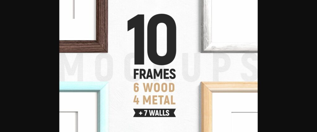 10 Frames - Wood & Metal + 7 Walls Poster 1