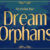 Dream Orphans