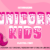 Unicorn Kids