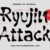 Ryujin Attack