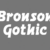 Bronson Gothic