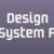 Design System A