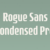 Rogue Sans Condensed Pro