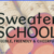 Sweater School