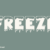 Freeze