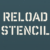 Reload Stencil