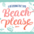 Beach Please