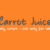 Carrot Juice