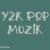 Y2K Pop Muzik