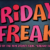 Friday Freak PB