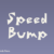 Speed Bump