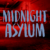 Midnight Asylum